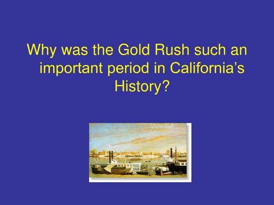 PPT - California Gold Rush PowerPoint Presentation - ID ...