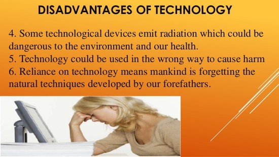 Advantages and disadvantages of technology