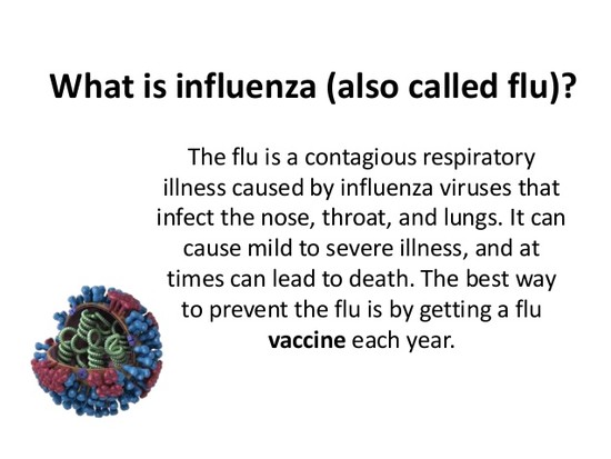 What is influenza (also called flu)