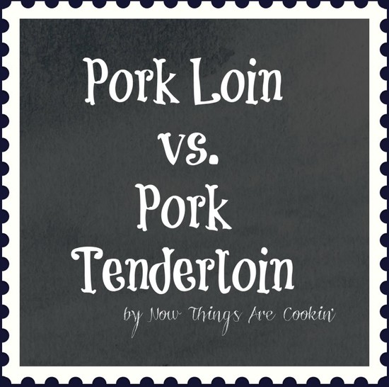 Now Things are Cookin': Difference Between Pork Loin and ...