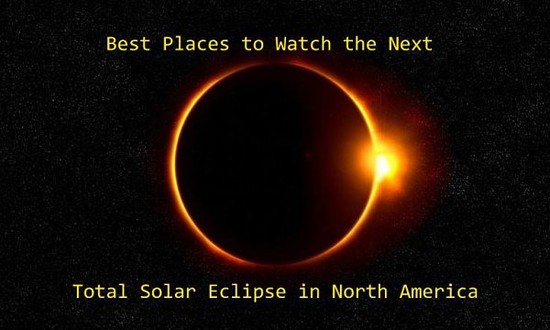 Best Places to Watch the Next Total Solar Eclipse in North ...