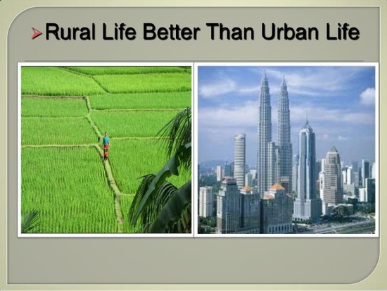 Which is better Urban or Rural, Urban life vs Rural life ...