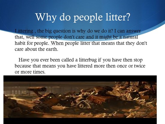 Littering Many people are littering and don’t realize how ...