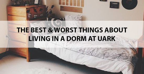 The Best and Worst Things About Living in a Dorm at ...
