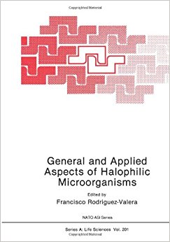 General and Applied Aspects of Halophilic Microorganisms ...