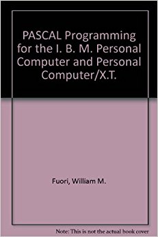 Pascal Programming for the IBM PC and PC XT (PC ...