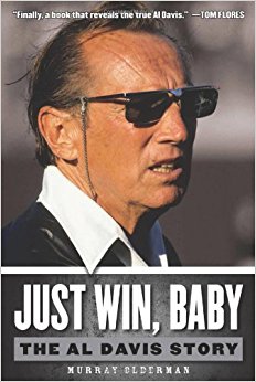 Just Win, Baby: The Al Davis Story: Murray Olderman ...