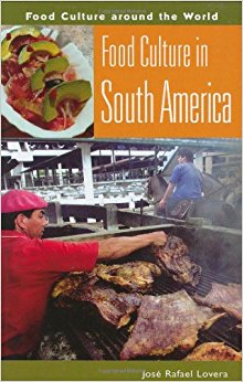 Food Culture in South America (Food Culture around the ...