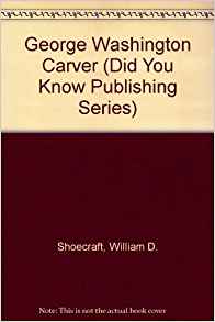 George Washington Carver (Did You Know Publishing Series ...