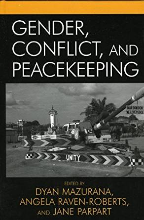 Gender, Conflict, and Peacekeeping (War and Peace Library ...
