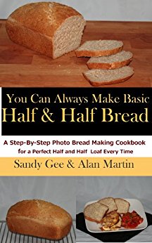 Basic Half and Half Bread (You Can Always Make Book 3 ...