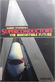Superconductors, the Irresistible Future (Venture Book ...
