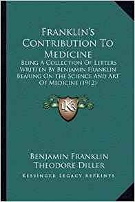 Amazon.com: Franklin's Contribution To Medicine: Being A ...