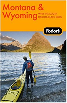 Fodor's Montana and Wyoming, 3rd Edition (Travel Guide ...
