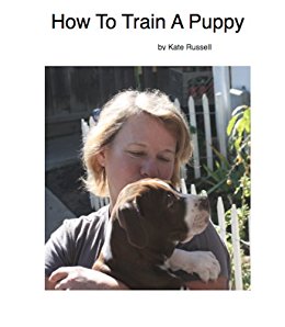 How To Train A Puppy - Kindle edition by Kate Russell ...
