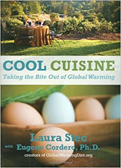 Cool Cuisine: Taking The Bite Out of Global Warming: Laura ...