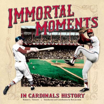 Immortal Moments in Cardinals History : Robert L Tiemann ...
