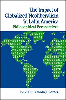 The Impact of Globalized Neoliberalism in Latin America ...