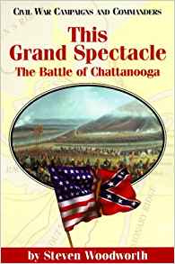 This Grand Spectacle: The Battle of Chattanooga (Civil War ...
