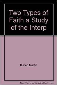 Two Types of Faith: A Study of the Interpenetration of ...