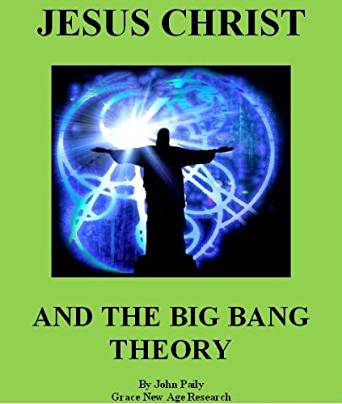 Amazon.com: Jesus Chris And Big Bang Theory eBook: John ...