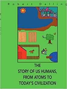 Amazon.com: The Story of Us Humans, From Atoms to Today's ...