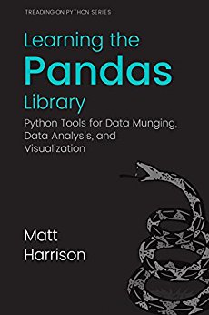 Learning the Pandas Library: Python Tools for Data Munging ...