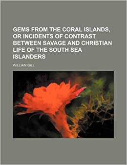 Gems from the Coral Islands, or Incidents of contrast ...