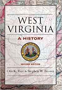 West Virginia: A History 2nd (second) Edition by Rice ...