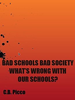 Amazon.com: Bad Schools Bad Society: What's Wrong With Our ...
