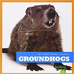 Groundhogs (Bullfrog Books: My First Animal Library): Cari ...