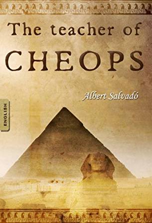THE TEACHER OF CHEOPS - Kindle edition by Albert Salvadó ...