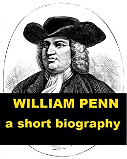 Amazon.com: William Penn - A Short Biography eBook: Osmund ...