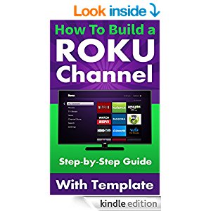 How To Build a Roku Channel - Step by Step Guide with ...