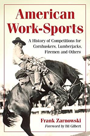 American Work-Sports: A History of Competitions for ...