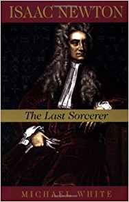 Isaac Newton: The Last Sorcerer (Helix Books): Michael ...