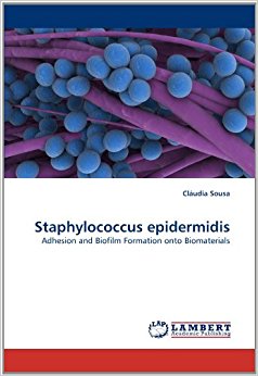 Staphylococcus epidermidis: Adhesion and Biofilm Formation ...