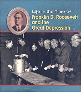 Franklin D. Roosevelt and the Great Depression (Life in ...