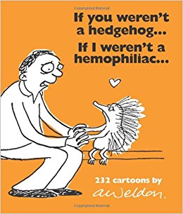 If You Weren't a Hedgehog...If I Weren't a Hemophiliac ...