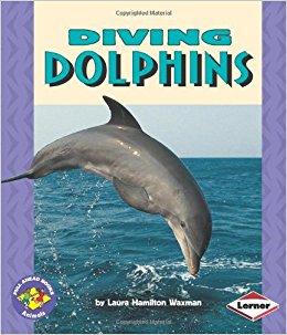 Diving Dolphins (Pull Ahead Books): Laura Hamilton Waxman ...