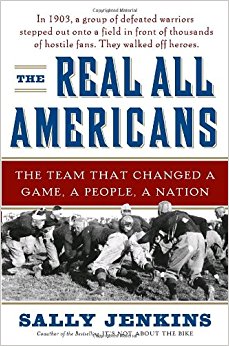 The Real All Americans: The Team That Changed a Game, a ...