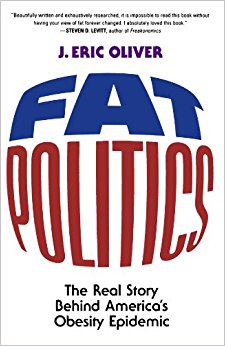 Fat Politics: The Real Story behind America's Obesity ...