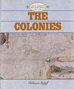 The Colonies (North American Historical Atlases): Rebecca ...