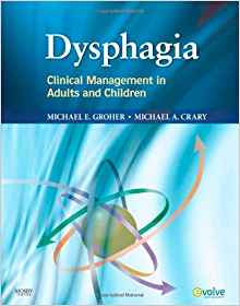 Dysphagia: Clinical Management in Adults and Children, 1e ...