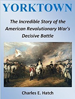 Amazon.com: Yorktown: The Incredible Story of the American ...