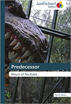 Predecessor: Return of the Kialia: Patrick Morris ...