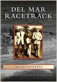 Del Mar Racetrack (Images of Sports Series) by Kenneth M ...
