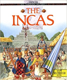 The Incas (See Through History): Tim Wood: 9780670870370 ...