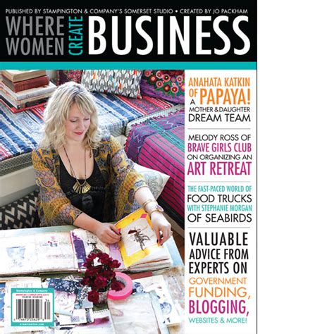 Where Women Create BUSINESS Summer 2013 - Stampington ...
