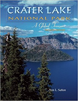 Crater Lake National Park: A Global Treasure: Ann L Sutton ...